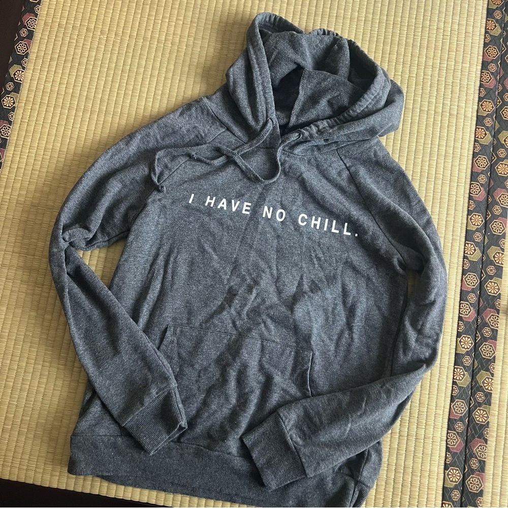 Gray Hoodie “I Have No Chill” Slogan